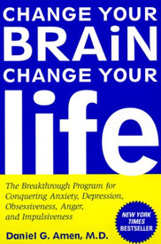 Change Your Brain, Change Your Life by Daniel Amen